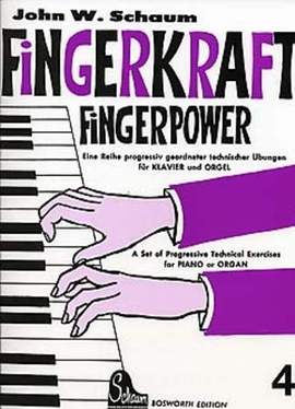 John W. Schaum: Fingerkraft Heft 4 (Fingerpower Book 4)