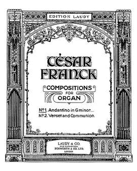 Cesar Franck: Andantino In G Minor For Organ.