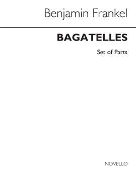 Benjamin Frankel: Bagatelles For 11 Instruments