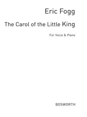 Eric Fogg: Fogg, E Carol Of The Little King C