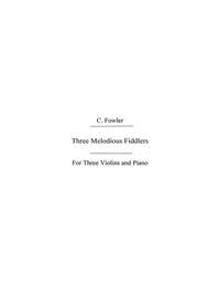 C. Fowler: Fowler, C Three Melodious Fiddlers