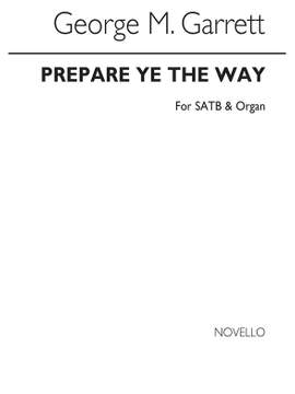 George M. Garrett: Prepare Ye The Way