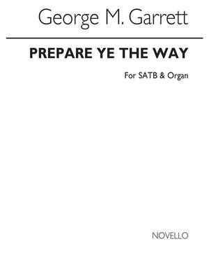 George M. Garrett: Prepare Ye The Way