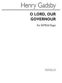 Henry Gadsby: O Lord, Our Governour