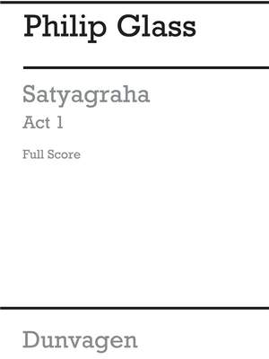 Philip Glass: Satyagraha, Acts 1, 2 and 3