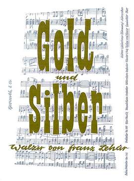 Franz Lehár: Franz Lehar: Gold Und Silber