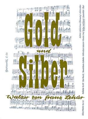 Franz Lehár: Franz Lehar: Gold Und Silber