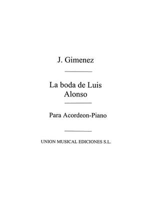 Gerónimo Giménez: La Boda De Luis Alonso