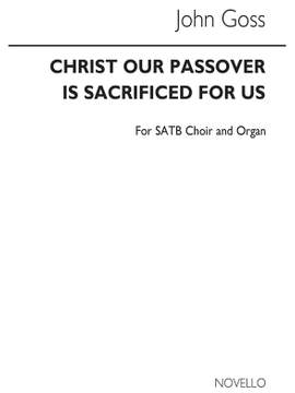 John Goss: Christ Our Passover Is Sacrificed For Us