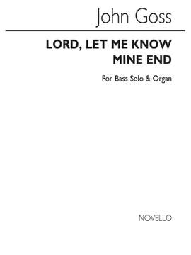 John Goss: Lord Let Know Mine End