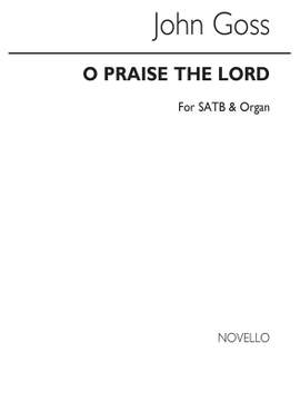 John Goss: O Praise The LordOrg
