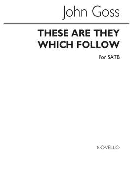 John Goss: These Are They Which Follow The Lamb