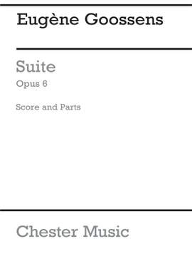 Eugene Goossens: Suite Op. 6