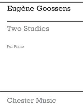 Eugene Goossens: Two Studies For Piano Op.38