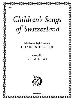 V. Gray: Childrens Songs Of Switzerland