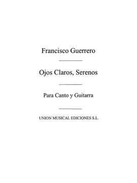 Francisco Guerrero: Ojos Claros Serenos Madrigal