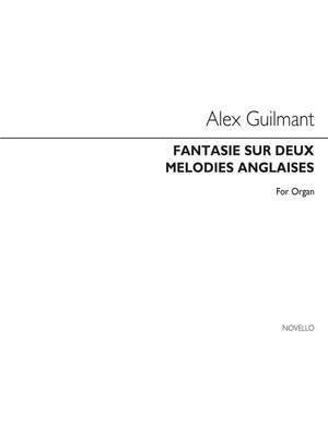 Alexandre Guilmant: Fantaisie Sur Deux Melodies Anglaises