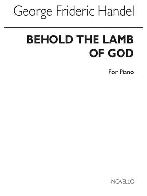 Georg Friedrich Händel: Gf Behold The Lamb Of God (Messiah) Organ