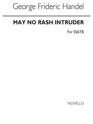 Handel May No Rash Intruder Ssatb (Nightingales Chorus)