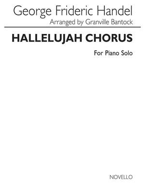 Georg Friedrich Händel: Hallelujah Chorus (Arr. Bantock) - Solo Piano