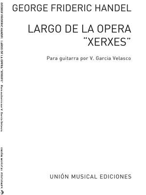 Georg Friedrich Händel: Largo (Xerxes) - Solo Guitar