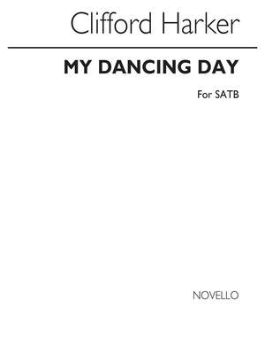 Clifford Harker: My Dancing Day