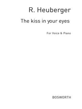 Richard Heuberger: Heuberger, R The Kiss In Your Eyes
