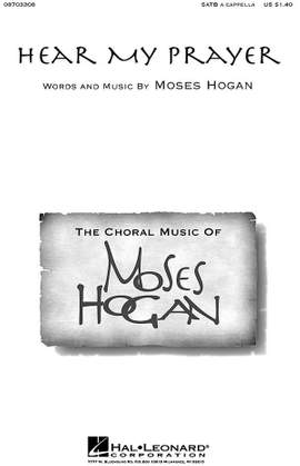 Moses Hogan: Hear My Prayer