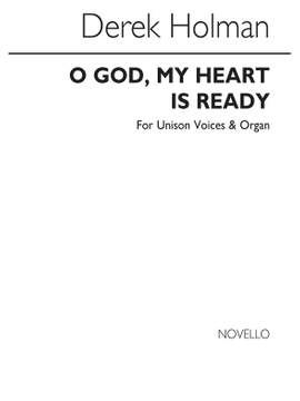 Derek Holman: O God My Heart Is Ready Unison