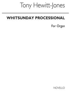 Tony Hewitt-Jones: Whitsunday Processional For