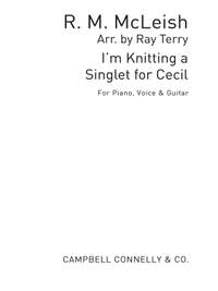 R.M. McLeish: Im Knitting A Singlet For Cecil