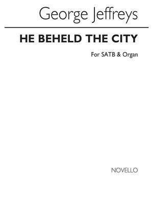 George Jeffreys: He Beheld The City