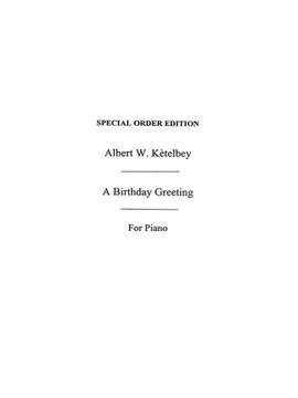 Albert Ketèlbey: Birthday Greeting (Piano)