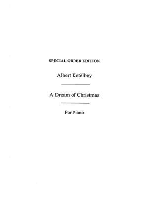 Albert Ketèlbey: A Dream Of Christmas