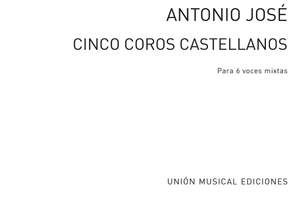 Antonio Jose: Cinco Coros Castellanos