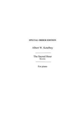 Albert Ketèlbey: The Sacred Hour