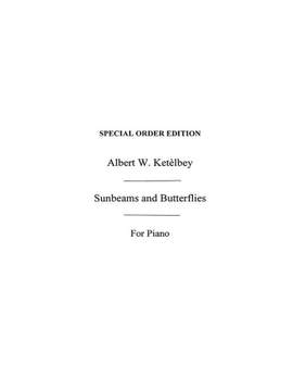 Albert Ketèlbey: Sunbeams And Butterflies