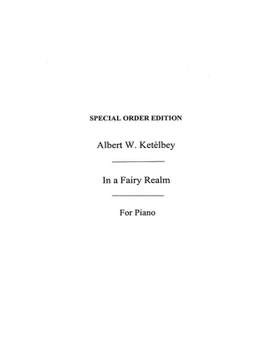 Albert Ketèlbey: In A Fairy Realm