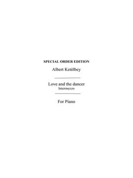Albert Ketèlbey: Love And The Dancer