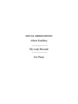 Albert Ketèlbey: My Lady Brocade