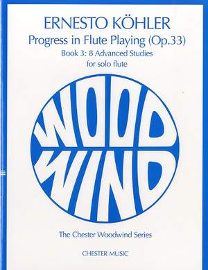 Ernesto Köhler: Progress In Flute Playing Op.33 Book 3