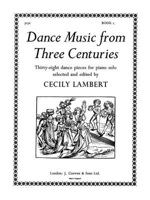 Dance Music From Three Centuries Book 1