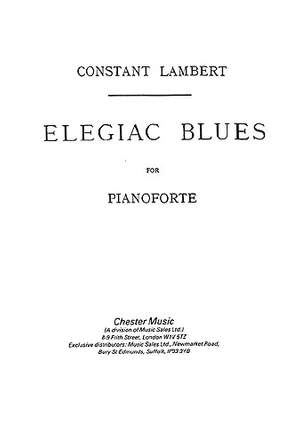 Constant Lambert: Elegiac Blues