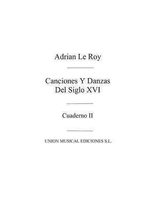 Canciones Y Danzas Del Siglo Xvi
