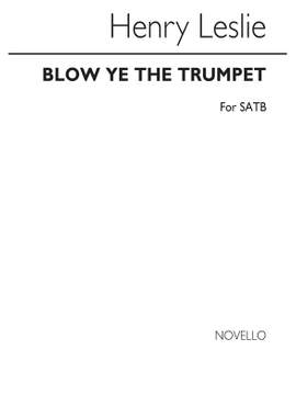 H. Leslie: Leslie Blow Ye The Trumpet Satb