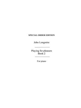 John Basil Hugh Longmire: Playing For Pleasure 2 Primary To Grade 1