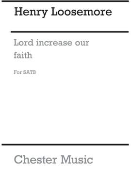 Henry Loosemore: O Lord Increase Our Faith (Wulstan)