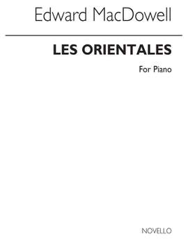 Edward MacDowell: Les Orientales