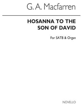 George Alexander MacFarren: Hosanna To The Son Of David