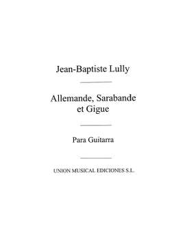 Jean-Baptiste Lully: Allemande Sarabande Et Gigue